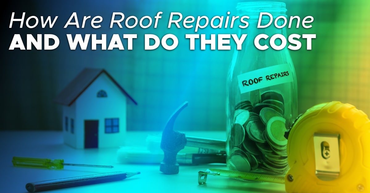 How Are Roof Repairs Done And What Do They Cost