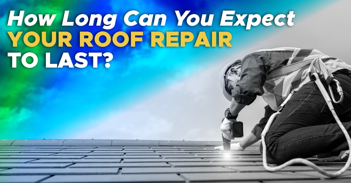 How Long Can You Expect Your Roof Repair To Last?
