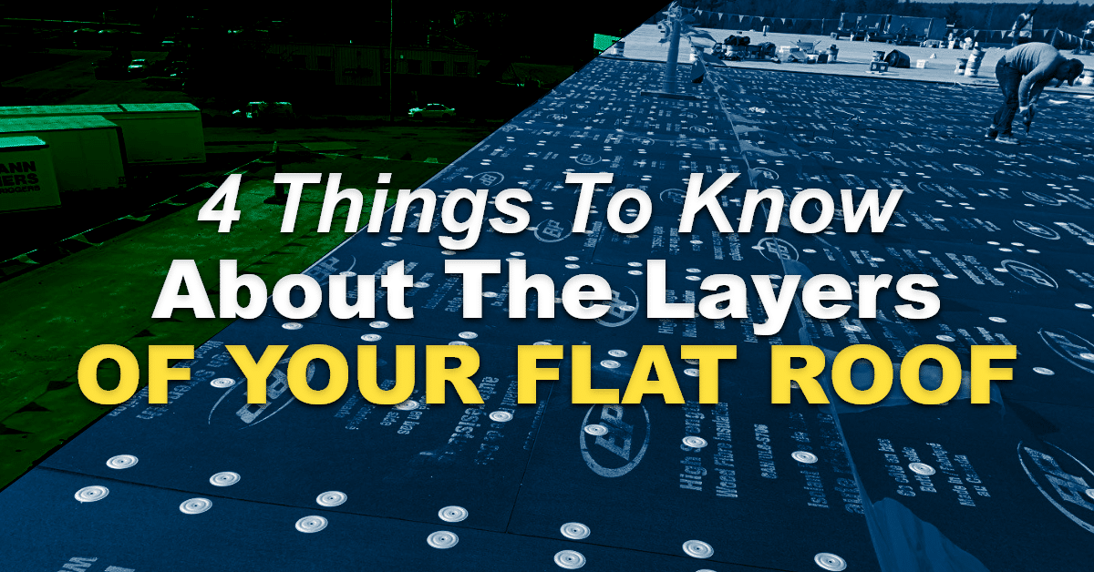 You are currently viewing 4 Things To Know About The Layers Of Your Flat Roof