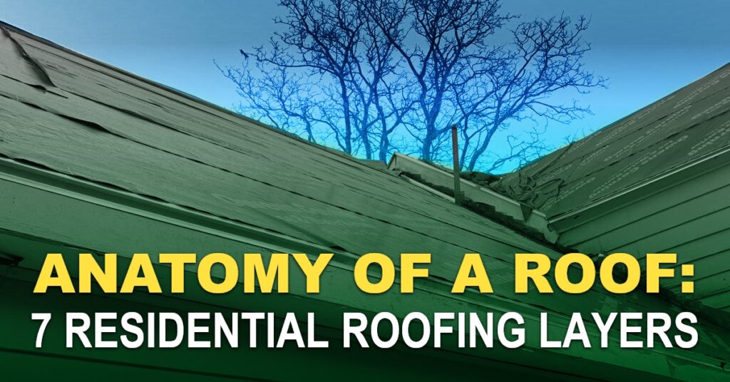 Anatomy Of A Roof: 7 Residential Roofing Layers