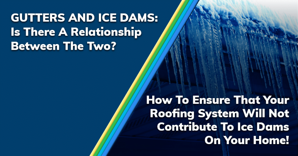 Gutters And Ice Dams: Is There A Relationship Between The Two?